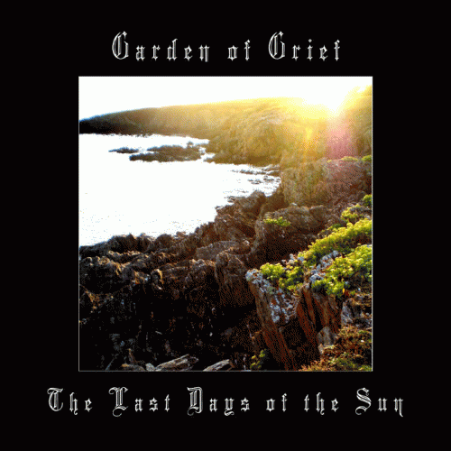Garden Of Grief (AUT) : The Last Days of the Sun